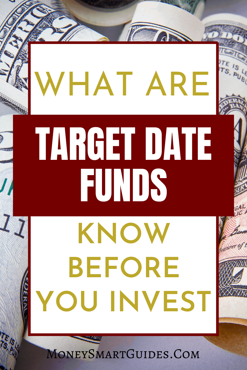 What Are Target Date Funds? Are They Right For You? Money Smart Guides