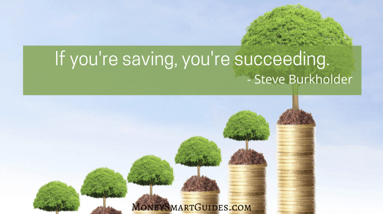 If you're saving, you're succeeding