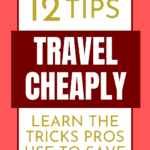 How To Travel Cheaply