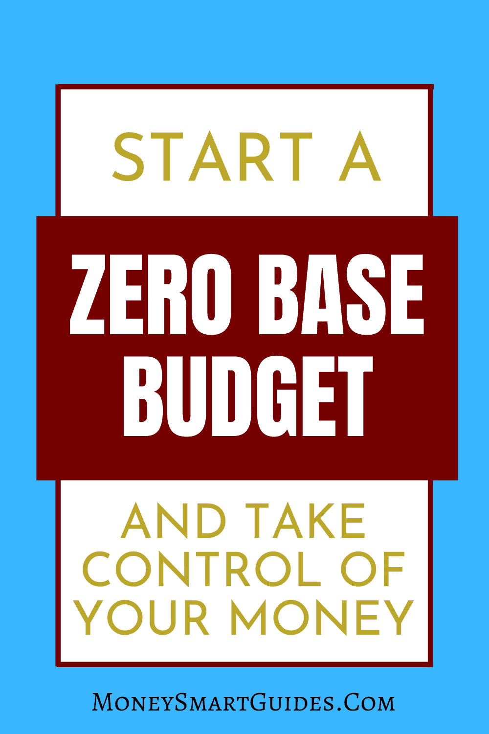 Zero Base Budgeting Your Ultimate Guide Money Smart Guides