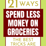 Spend Less On Groceries