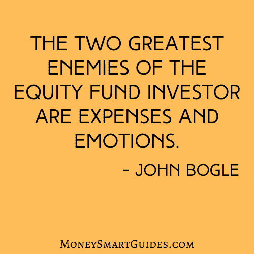 The two greatest enemies of the equity fund investor are expenses and emotions