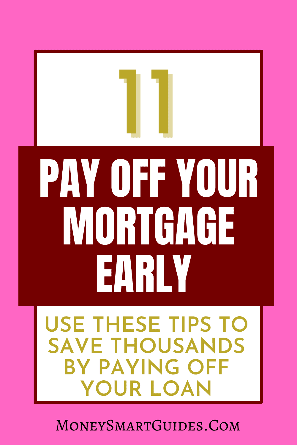 11 Easy Ways To Pay Off Your Mortgage Early Money Smart Guides