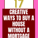 Creative ways to buy a house no mortgage pin